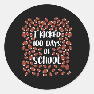 Kicked 100 Days Of School Football Player Student  Classic Round Sticker
