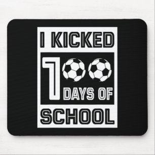 Kicked 100 Days Of School Fun 100 Days For Soccer  Mouse Pad