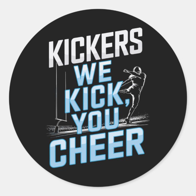 Kickers We Kick  Classic Round Sticker (Front)