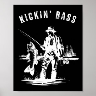 Kickin Byss Fisherman Fishing Fish Funny Outdoors Poster