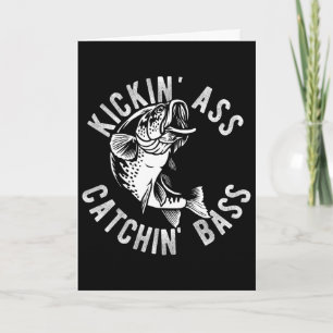 Kickin' Catchin' B Fishing Fisherman Anglers Trip Card