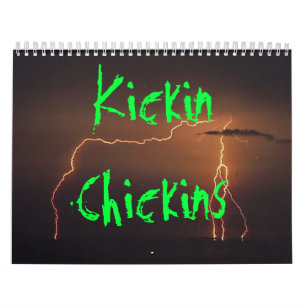 Kickin Chickins Calander Calendar