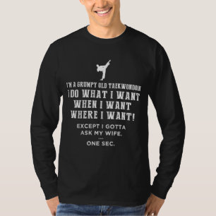 Kickin Grumpy High! Funny Taekwondo Tee for Rule-