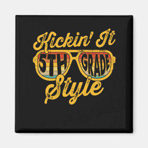 Kickin it 5th Grade Style Student Teacher Team Magnet