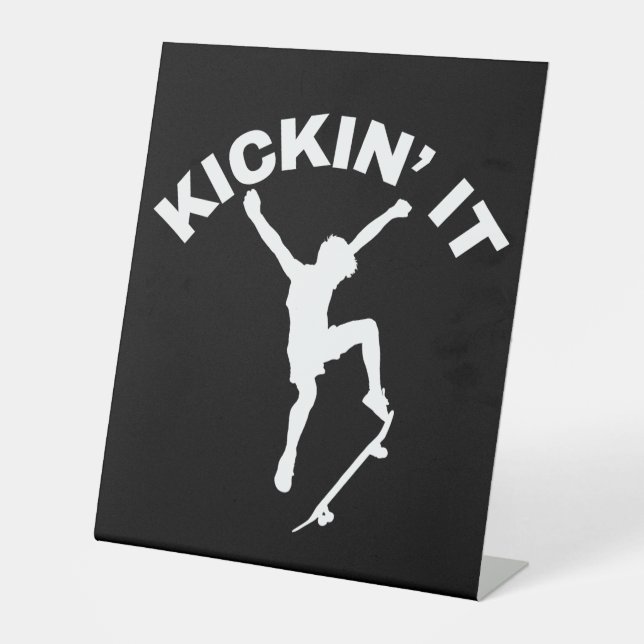 Kickin' It  Pedestal Sign (Front)