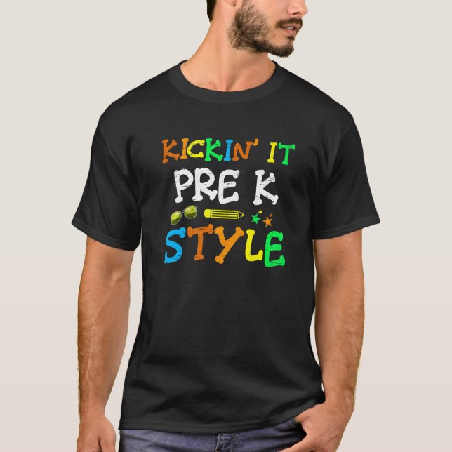 Kickin` It Pre K Style Back To School Teacher Kind T-Shirt (Front)