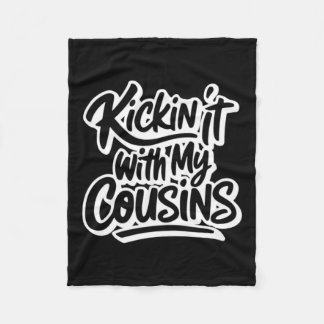 Kickin It With My Cousins Fleece Blanket