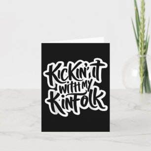 Kickin It With My Kinfolk Family Reunion Funny Fam Card
