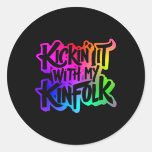 Kickin' It With My Kinfolk Funny Family Reunion  Classic Round Sticker