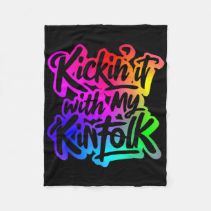Kickin It With My Kinfolk Funny Family Reunion Fleece Blanket