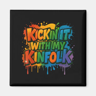 Kickin It With My Kinfolk Funny Family Reunion Magnet