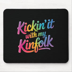 Kickin' It With My Kinfolk Funny Family Reunion Mouse Pad
