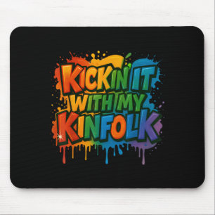Kickin It With My Kinfolk Funny Family Reunion Mouse Pad