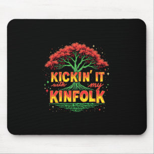 Kickin' It With My Kinfolk Funny Family Reunion Su Mouse Pad