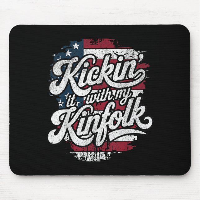 Kickin It With My Kinfolk Mouse Pad (Front)
