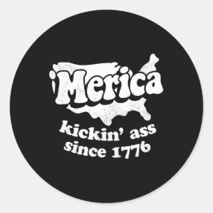 Kickin Since 1776 Classic Round Sticker