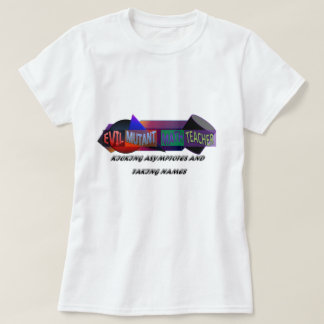 KICKING ASYMPTOTES AND TAKING NAMES T-Shirt