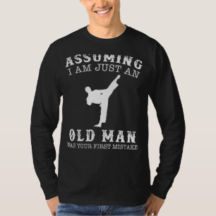 Kickstart Laughs with Taekwondo Assuming Im Just a T-Shirt
