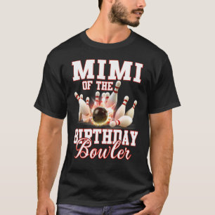 Kid Bowling Party Mimi Of The Birthday Bowler T-Shirt