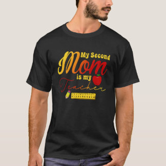 Kid Boy Girl's Second Mum Is My Teacher Back To Sc T-Shirt