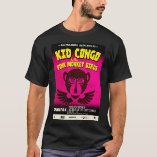 Kid Congo amp the Pink Monkey Birds T-Shirt