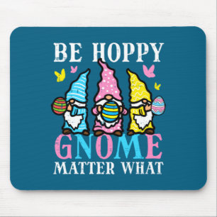 Kid Easter Hoppy Gnome Matter What Mouse Pad
