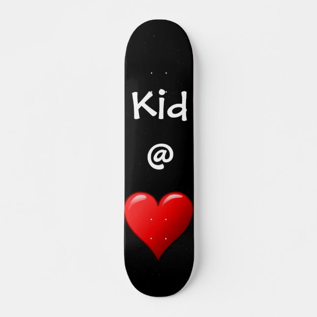 Kid @ Heart Skateboard (Front)