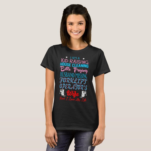 Kid Raising Husband Missing Forklift Operator Wife T-Shirt (Front Full)
