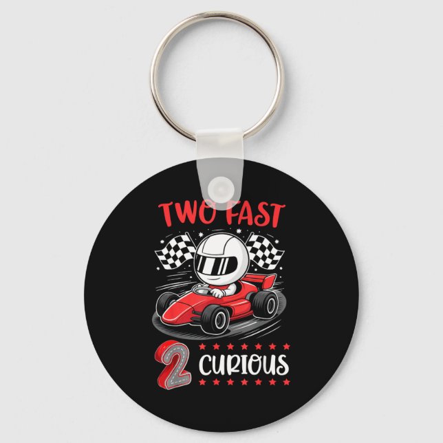 Kid Two Fast 2 Curious 2nd Birthday Two Years Old  Key Ring (Front)