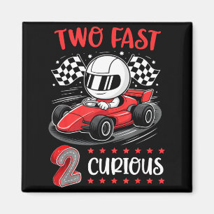 Kid Two Fast 2 Curious 2nd Birthday Two Years Old Magnet