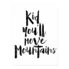 Kid You'll Move Mountains