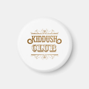 Kiddush Club. Shabbath Yom Tov - L'Chaim! Magnet