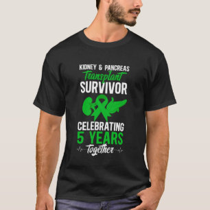 Kidney and Pancreas Transplant Survivor 5th Annive T-Shirt