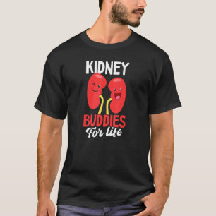 Kidney Buddies For Life Dialysis Tech 1 T-Shirt