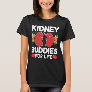 Kidney Buddies For Life Organ Donation Awareness 2 T-Shirt