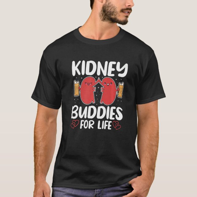 Kidney Buddies For Life Organ Donation Awareness T-Shirt (Front)