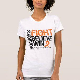 Kidney Cancer Survivor Fight Believe Win Motto 2 T-Shirt