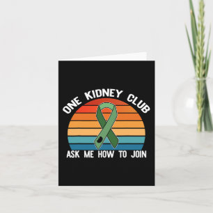 Kidney Club Ask Me How To Join Organ Donor Meme Card