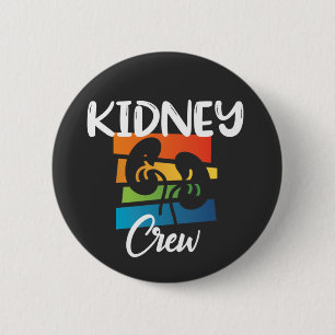 Kidney Crew Dialysis Nurse Nephrology Kidney Squad 6 Cm Round Badge