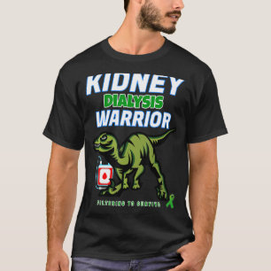 Kidney Dialysis Warrior Hemodialysis Patient Dinos T-Shirt