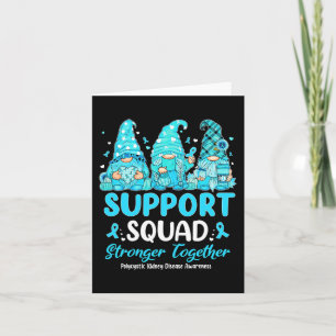 Kidney Disease Awareness Gnomies Support Squad Card
