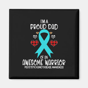 Kidney Disease Awareness I'm A Proud Dad Of Aweso  Magnet