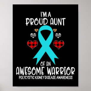 Kidney Disease Awareness I'm Proud Aunt Of Aweso  Poster