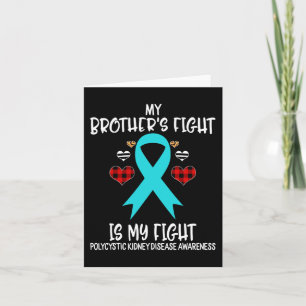 Kidney Disease Awareness My Brother's Fight Is My Card