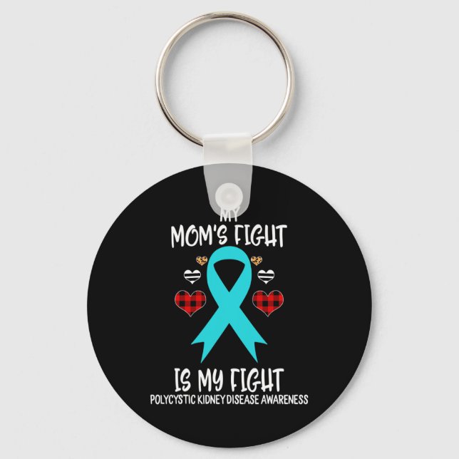 Kidney Disease Awareness My Mum's Fight Is My Fig  Key Ring (Front)