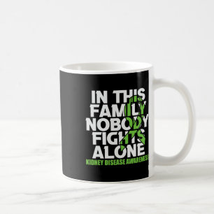 Kidney Disease Awareness Ribbon Family Nobody Figh Coffee Mug