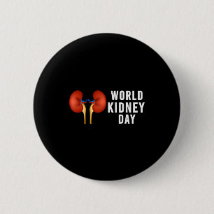 Kidney disease awareness shirt - world kidney day 6 cm round badge