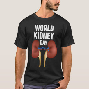 Kidney Disease Awareness World Kidney Day T-Shirt
