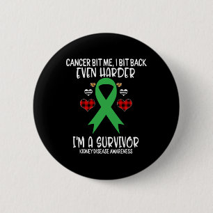 Kidney Disease Bit Me I Bit Harder I'm Survivor Aw 6 Cm Round Badge