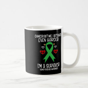 Kidney Disease Bit Me I Bit Harder I'm Survivor Aw Coffee Mug